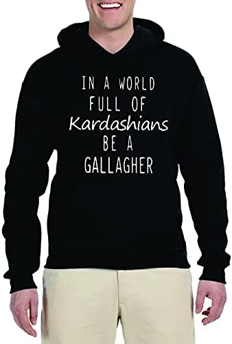Kardashian'larla Dolu Bir Dünyada Gallagher Unisex Kapüşonlu Sweatshirt Olun